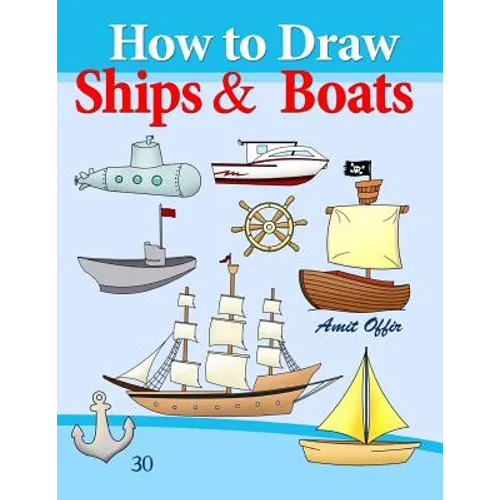 How to Draw Ships and Boats: Drawing Books for Beginners - Paperback