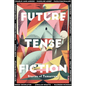 Future Tense Fiction: Stories of Tomorrow - Hardcover