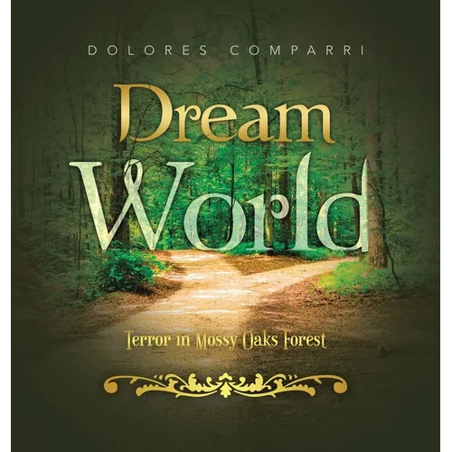 Dream World: Terror in Mossy Oaks Forest - Hardcover
