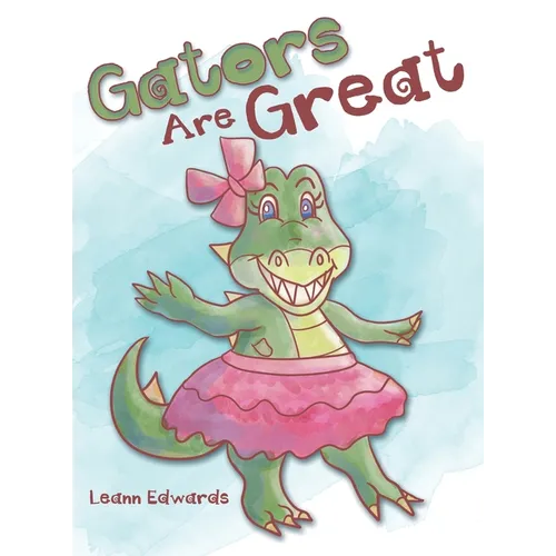 Gators Are Great - Hardcover