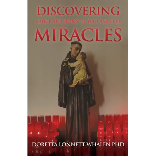Discovering Saint Anthony: If You Ask For Miracles - Paperback