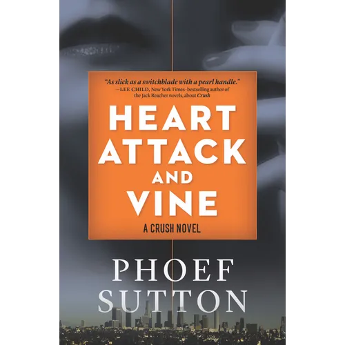 Heart Attack and Vine: A Crush Mystery - Hardcover