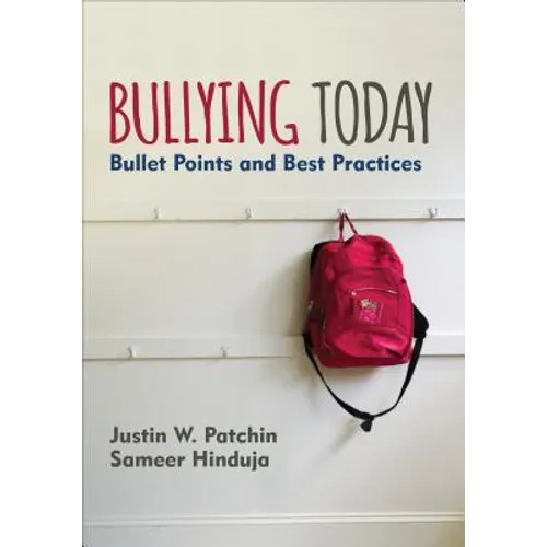 Bullying Today: Bullet Points and Best Practices - Paperback