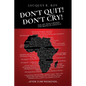 Don't Quit - Don't Cry - Paperback