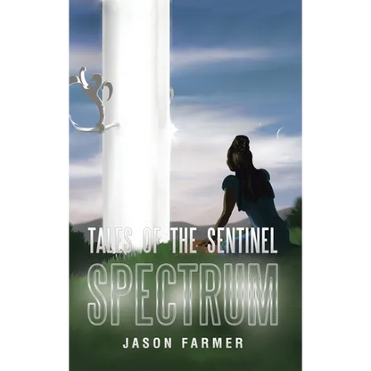 Tales of the Sentinel: Spectrum - Hardcover