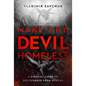 Make the Devil Homeless: A Biblical Guide to Deliverance from Demons - Paperback