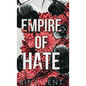 Empire of Hate: Special Edition Print - Hardcover