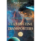 Clandestine Transporters: Unconventional Delivery - Paperback