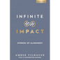 Infinite Impact: Stories of Alignment - Paperback