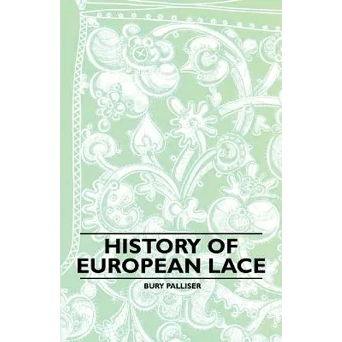 History of European Lace - Paperback