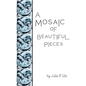 A Mosaic of Beautiful Pieces - Paperback