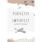 Perfectly Imperfect - Paperback