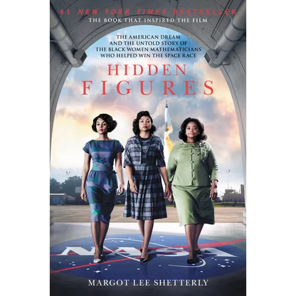 Hidden Figures: The American Dream and the Untold Story of the Black Women Mathematicians Who Helped Win the Space Race - Paperback