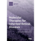 Molecular Therapies for Inherited Retinal Diseases - Hardcover