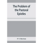 The problem of the Pastoral epistles - Paperback