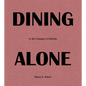 Dining Alone: In the Company of Solitude - Hardcover