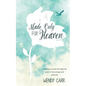 Made Only For Heaven - Paperback