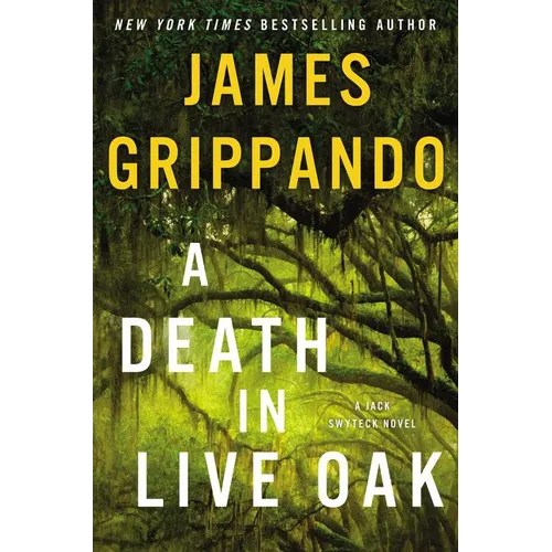 A Death in Live Oak: A Jack Swyteck Novel - Hardcover