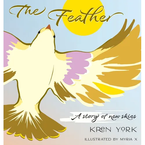 The Feather: A Story of New Skies - Hardcover