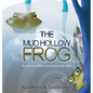The Mud Hollow Frog - Hardcover