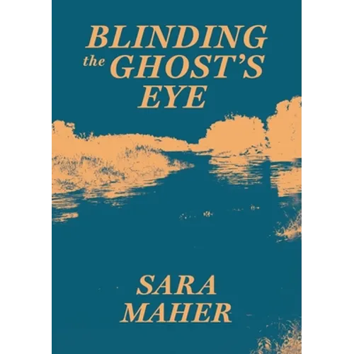 Blinding the Ghost's Eye - Paperback