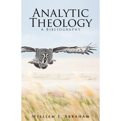 Analytic Theology: A Bibliography - Paperback