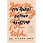 You're the Only One I've Told: The Stories Behind Abortion - Paperback