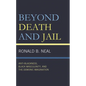 Beyond Death and Jail: Anti-Blackness, Black Masculinity, and the Demonic Imagination - Hardcover