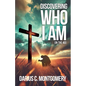 Discovering Who I Am: In the 40 - Paperback