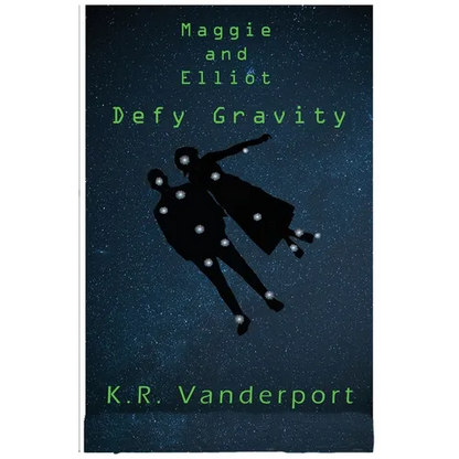 Maggie and Elliot Defy Gravity - Paperback