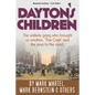 Dayton's Children: The unlikely gang who brought us aviation, "the Cash" and the keys to the road. - Paperback
