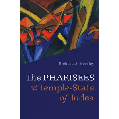 The Pharisees and the Temple-State of Judea - Hardcover