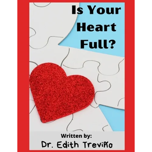 Is Your Heart Full?: A Social Emotional Children's Book. - Paperback