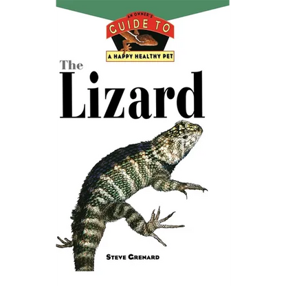 The Lizard: An Owner's Guide to a Happy Healthy Pet - Hardcover