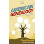 American Genealogy: How to Trace Your American Family Tree - Hardcover