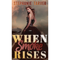 When Smoke Rises - Hardcover