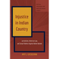 Injustice in Indian Country: Jurisdiction, American Law, and Sexual Violence Against Native Women - Hardcover