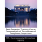 Basic Inspector Training Course Fundamentals of Environmental Compliance Inspections - Paperback