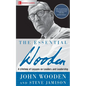 The Essential Wooden: A Lifetime of Lessons on Leaders and Leadership - Paperback