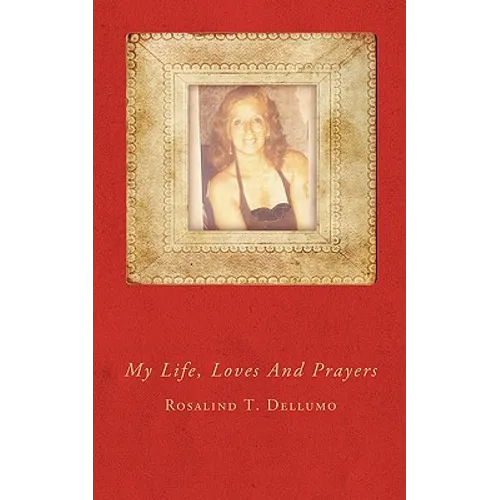 My Life, Loves And Prayers - Paperback