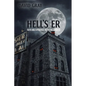 Hell's ER: Faith and Experience Inside the Psych ER - Paperback