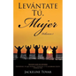 Levántate Tú, Mujer Volumen1 - Paperback