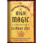 The Doctrine and Ritual of High Magic: A New Translation - Paperback