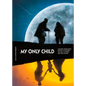 My Only Child - Hardcover