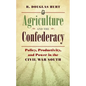 Agriculture and the Confederacy: Policy, Productivity, and Power in the Civil War South - Paperback