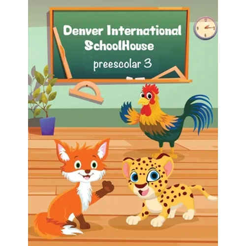 Denver International SchoolHouse Preescolar 3 - Paperback