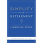 Simplify Your Retirement: Timeless Principles to Achieve Financial Peace - Paperback