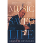 Music Saved My Life: How I Survived My Parents, A Difficult Marriage, Crazy Religion, and Being Gay - Paperback