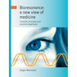 Bioresonance: a new view of medicine: Scientific principles and practical experience - Paperback