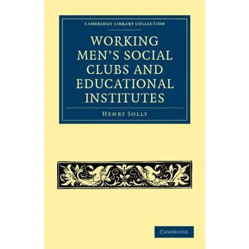 Working Men's Social Clubs and Educational Institutes - Paperback